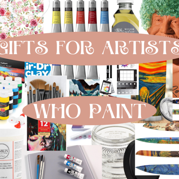 25+ Best Gifts for Artists Who Paint